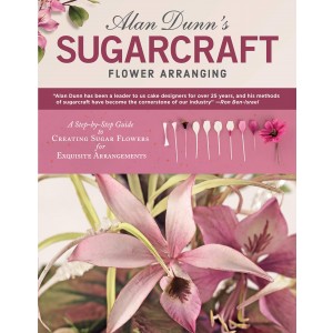alan, dunn, sugarcraft, sugarflowers, clayflower, porcelain, porselein, 9781504800907
