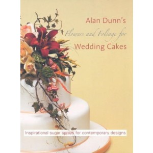 alan, dunn, flowers, foliage, wedding, cakes, porselein, porcelain, sugarflowers, clayflowers, sugarcraft, 9781905113002