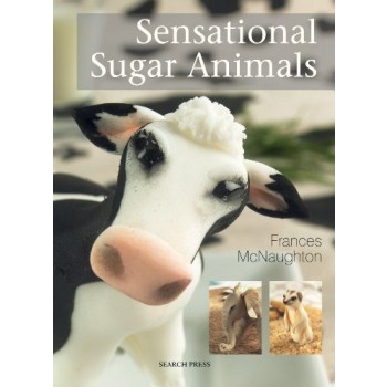 Sensational Sugar Animals - - modelling by Frances McNaughton